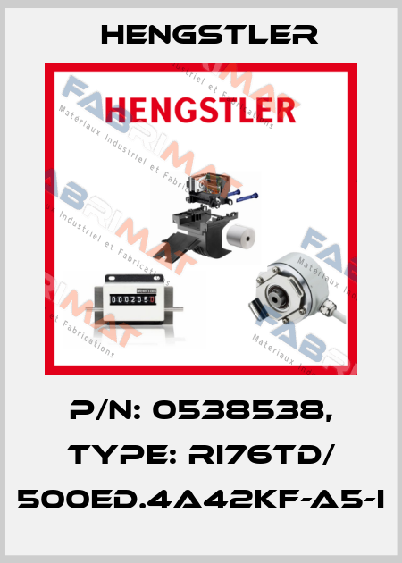 p/n: 0538538, Type: RI76TD/ 500ED.4A42KF-A5-I Hengstler