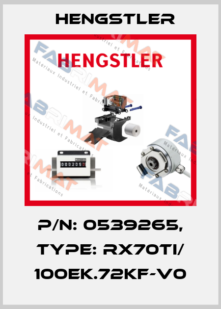 p/n: 0539265, Type: RX70TI/ 100EK.72KF-V0 Hengstler