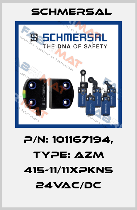 p/n: 101167194, Type: AZM 415-11/11XPKNS 24VAC/DC Schmersal