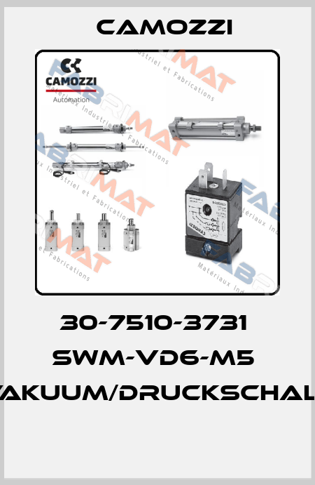 30-7510-3731  SWM-VD6-M5  VAKUUM/DRUCKSCHALT  Camozzi