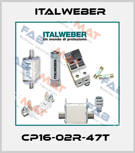CP16-02R-47T  Italweber