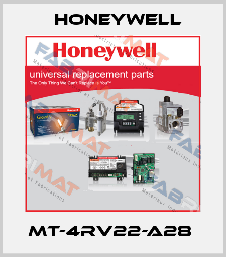 MT-4RV22-A28  Honeywell