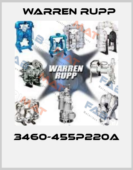 3460-455P220A  Warren Rupp