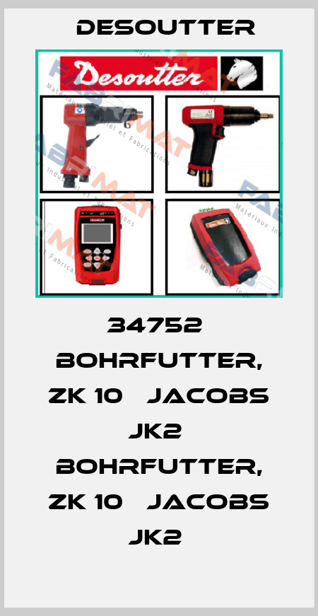34752  BOHRFUTTER, ZK 10   JACOBS JK2  BOHRFUTTER, ZK 10   JACOBS JK2  Desoutter