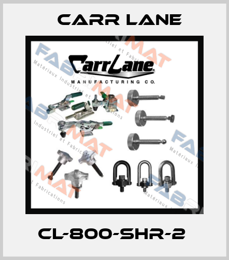 CL-800-SHR-2  Carr Lane