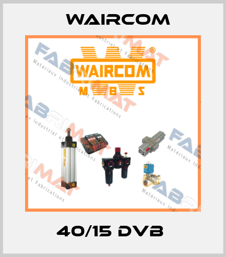 40/15 DVB  Waircom