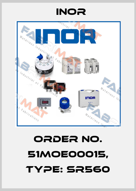 Order No. 51MOE00015, Type: SR560 Inor