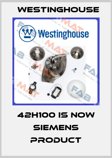 42H100 is now Siemens product Westinghouse