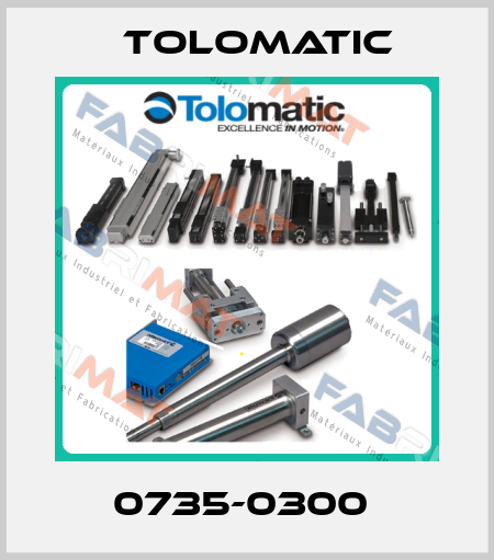 0735-0300  Tolomatic