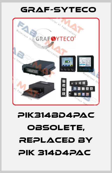 PIK314BD4PAC obsolete, replaced by PIK 314D4PAC  Graf-Syteco
