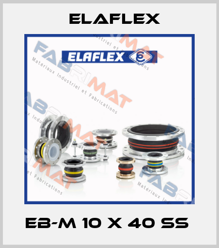 EB-M 10 x 40 SS  Elaflex
