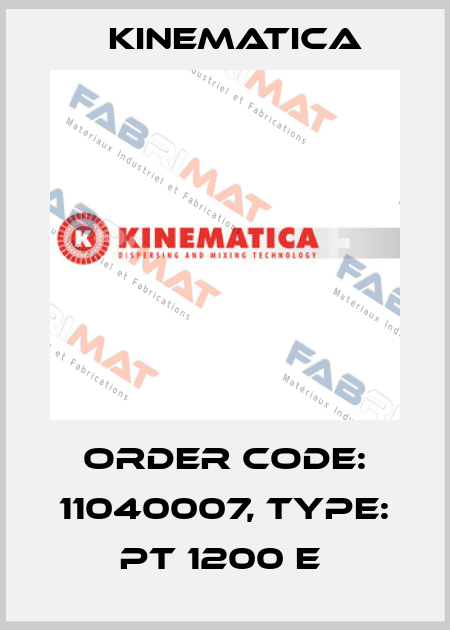 Order Code: 11040007, Type: PT 1200 E  Kinematica