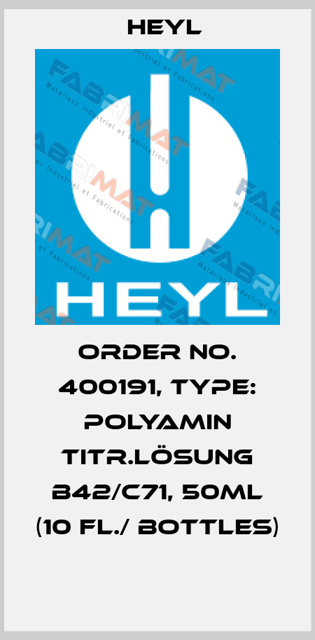 Order No. 400191, Type: Polyamin Titr.lösung B42/C71, 50ml (10 Fl./ bottles)  Heyl