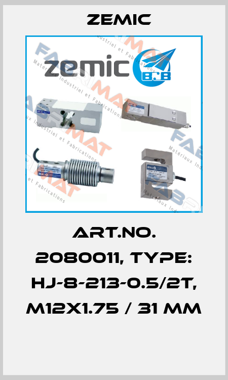 Art.No. 2080011, Type: HJ-8-213-0.5/2t, M12x1.75 / 31 mm  ZEMIC