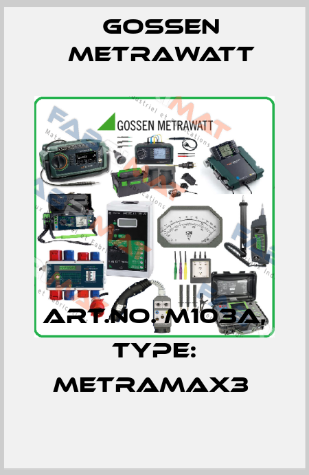 Art.No. M103A, Type: METRAmax3  Gossen Metrawatt
