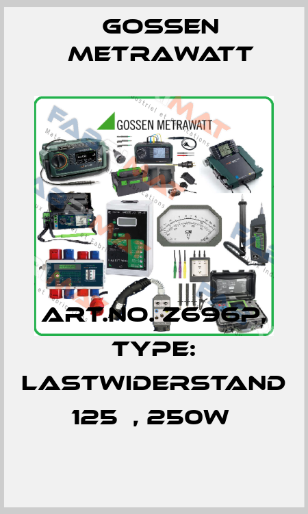 Art.No. Z696P, Type: Lastwiderstand 125Ω, 250W  Gossen Metrawatt