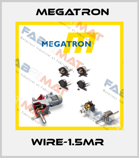 WIRE-1.5MR  Megatron