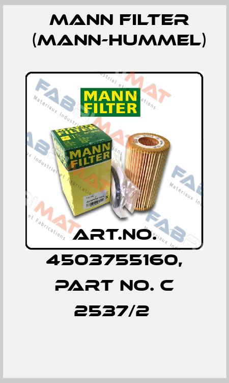 Art.No. 4503755160, Part No. C 2537/2  Mann Filter (Mann-Hummel)