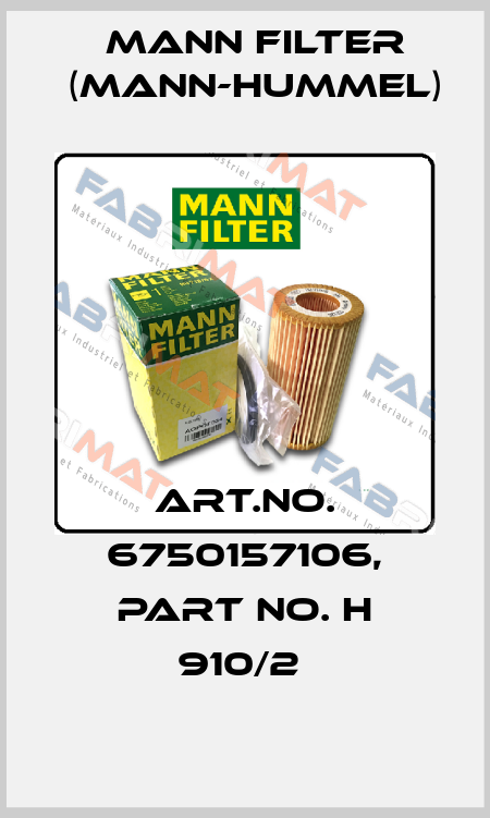Art.No. 6750157106, Part No. H 910/2  Mann Filter (Mann-Hummel)