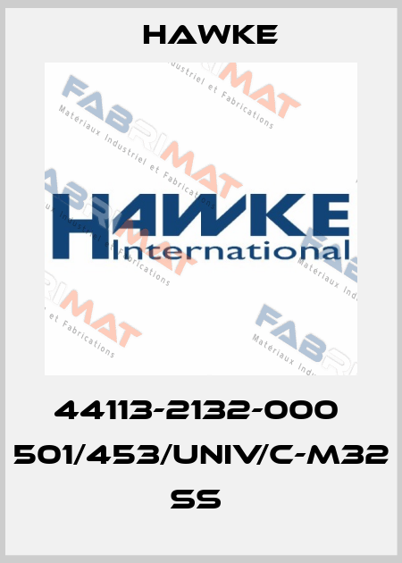 44113-2132-000  501/453/UNIV/C-M32 SS  Hawke