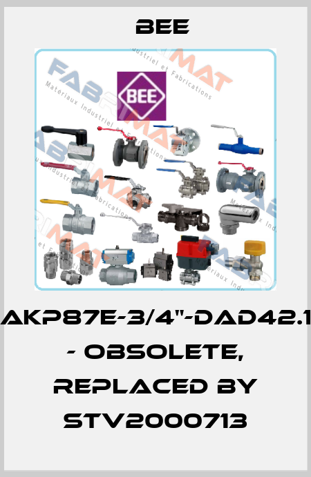 AKP87E-3/4"-DAD42.1 - obsolete, replaced by STV2000713 BEE