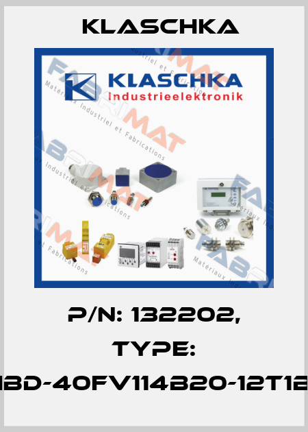 P/N: 132202, Type: IBD-40fv114b20-12T1B Klaschka