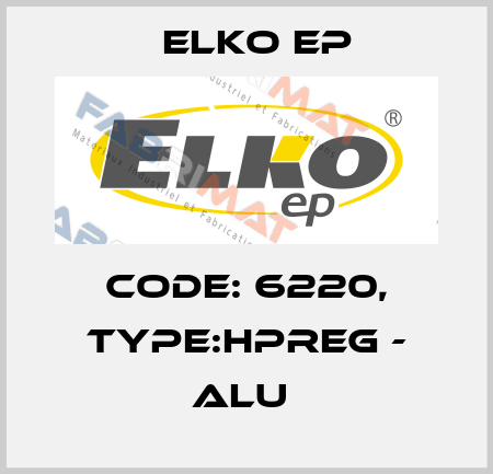 Code: 6220, Type:HPREG - ALU  Elko EP
