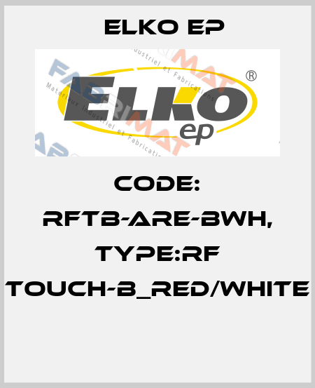 Code: RFTB-ARE-BWH, Type:RF Touch-B_red/white  Elko EP