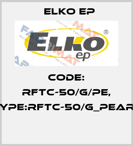 Code: RFTC-50/G/PE, Type:RFTC-50/G_pearl  Elko EP