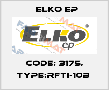 Code: 3175, Type:RFTI-10B  Elko EP