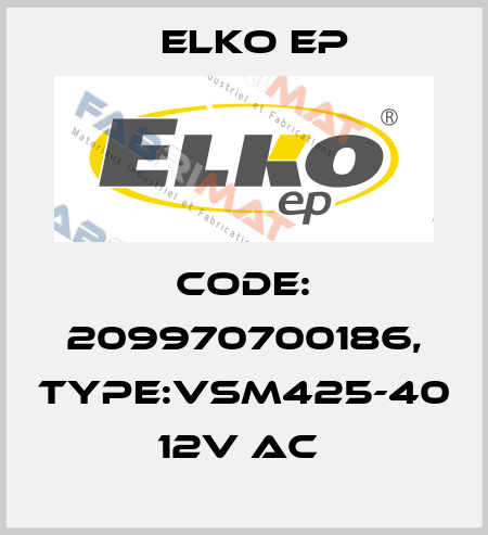 Code: 209970700186, Type:VSM425-40 12V AC  Elko EP