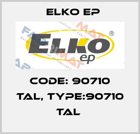 Code: 90710 TAL, Type:90710 TAL  Elko EP