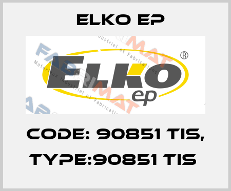 Code: 90851 TIS, Type:90851 TIS  Elko EP