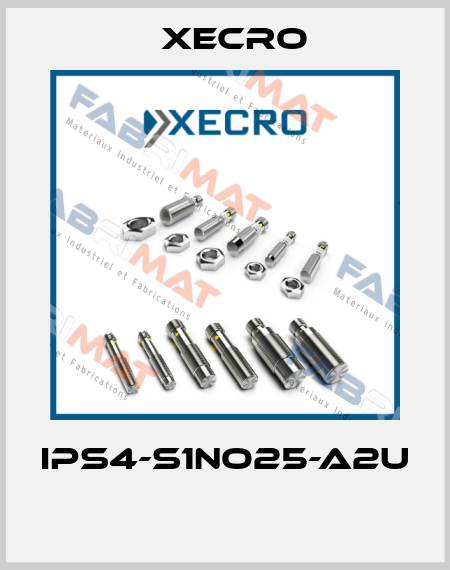 IPS4-S1NO25-A2U  Xecro