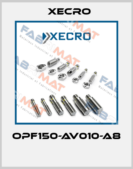 OPF150-AV010-A8  Xecro