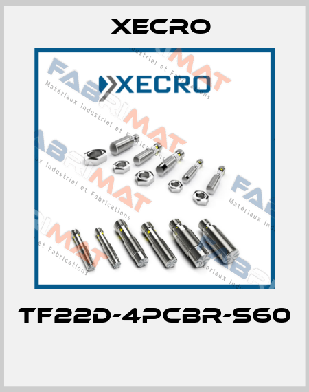 TF22D-4PCBR-S60  Xecro