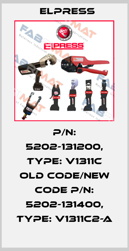 P/N: 5202-131200, Type: V1311C old code/new code P/N: 5202-131400, Type: V1311C2-A Elpress