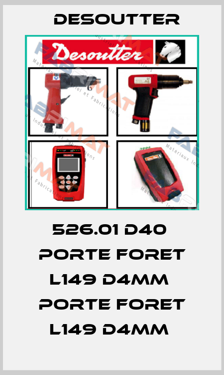 526.01 D40  PORTE FORET L149 D4MM  PORTE FORET L149 D4MM  Desoutter