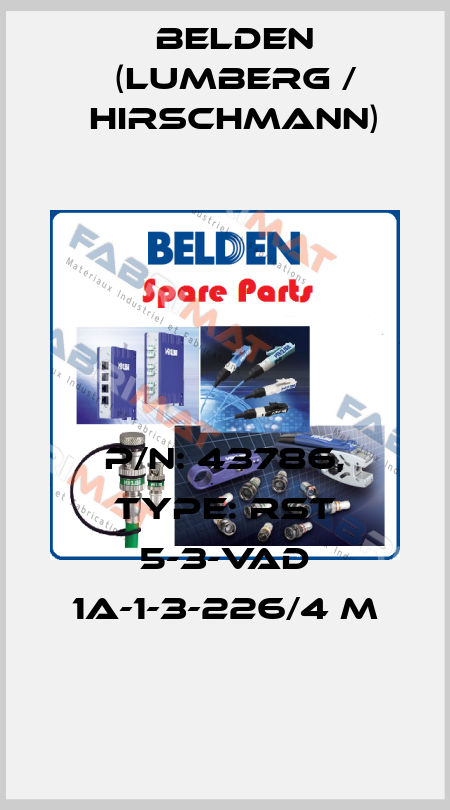P/N: 43786, Type: RST 5-3-VAD 1A-1-3-226/4 M Belden (Lumberg / Hirschmann)
