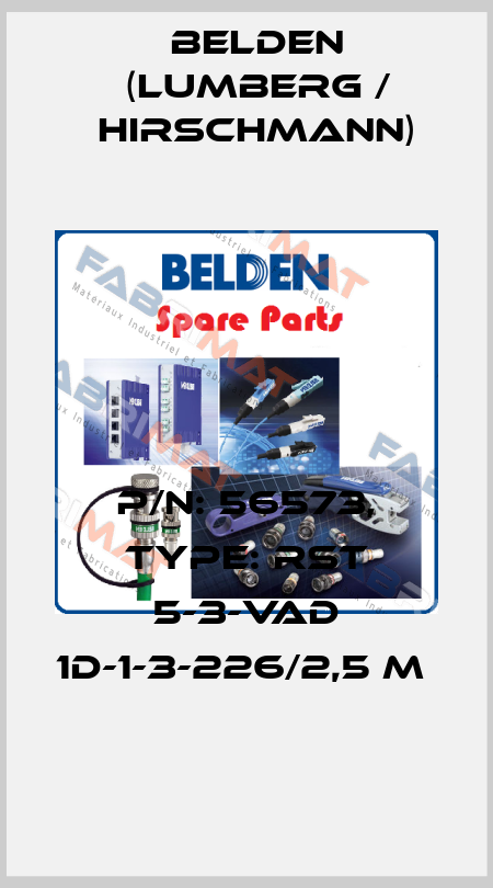 P/N: 56573, Type: RST 5-3-VAD 1D-1-3-226/2,5 M  Belden (Lumberg / Hirschmann)