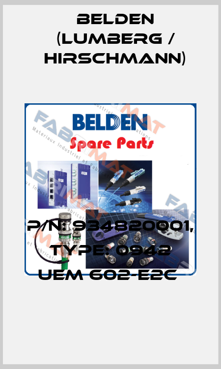 P/N: 934820001, Type: 0942 UEM 602-E2C  Belden (Lumberg / Hirschmann)