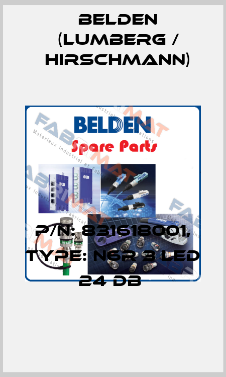 P/N: 831618001, Type: N6R 3 LED 24 DB  Belden (Lumberg / Hirschmann)