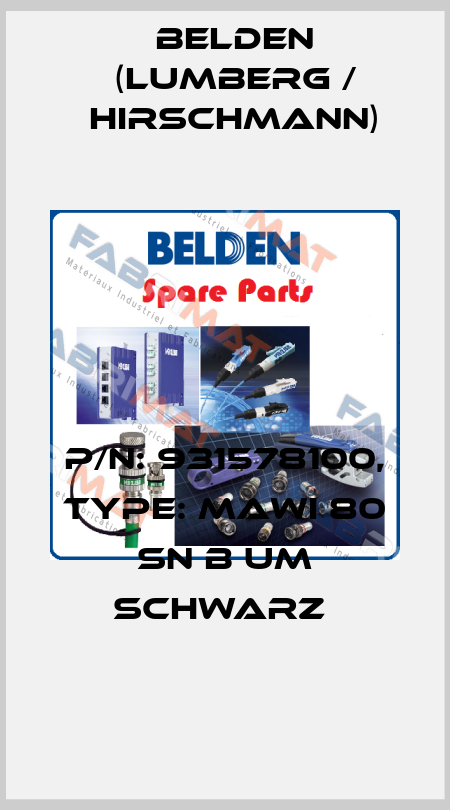 P/N: 931578100, Type: MAWI 80 SN B UM schwarz  Belden (Lumberg / Hirschmann)