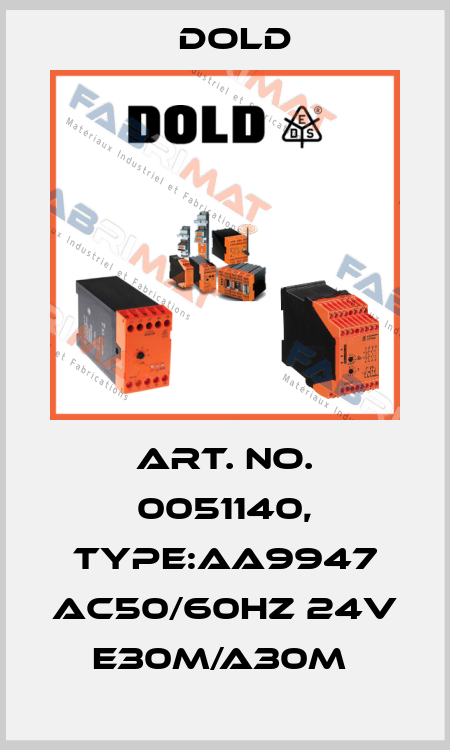Art. No. 0051140, Type:AA9947 AC50/60HZ 24V E30M/A30M  Dold