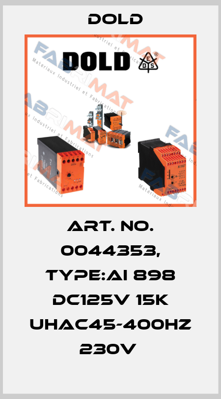 Art. No. 0044353, Type:AI 898 DC125V 15K UHAC45-400HZ 230V  Dold