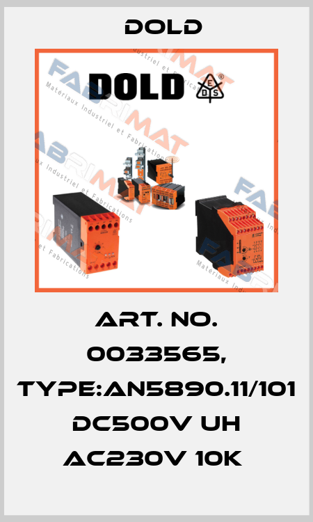 Art. No. 0033565, Type:AN5890.11/101 DC500V UH AC230V 10K  Dold