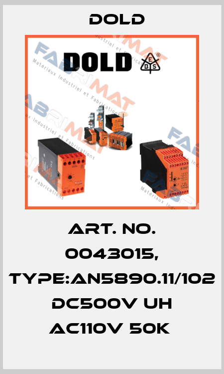 Art. No. 0043015, Type:AN5890.11/102 DC500V UH AC110V 50K  Dold