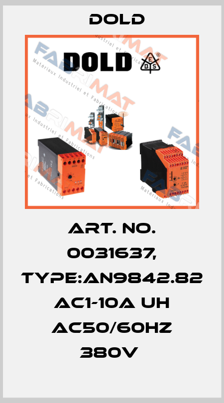 Art. No. 0031637, Type:AN9842.82 AC1-10A UH AC50/60HZ 380V  Dold