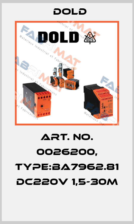 Art. No. 0026200, Type:BA7962.81 DC220V 1,5-30M  Dold