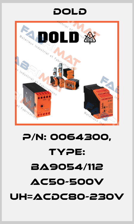 p/n: 0064300, Type: BA9054/112 AC50-500V UH=ACDC80-230V Dold